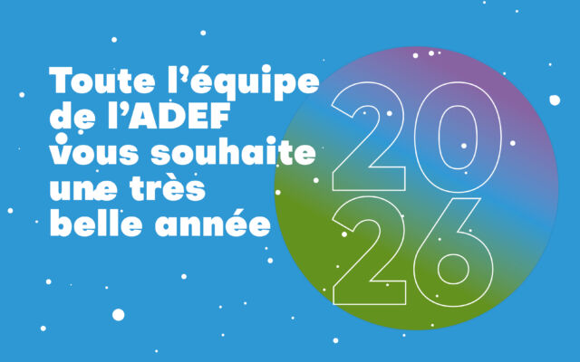 L’ADEF vous souhaite une très belle année 2026 !